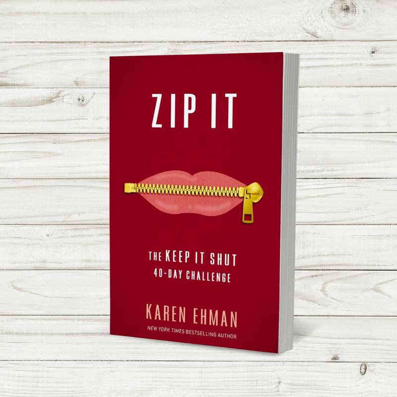 Zip It: The Keep It Shut 40-Day Challenge by Karen Ehman VIP
