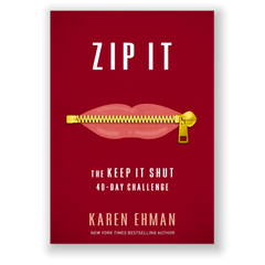 Zip It: The Keep It Shut 40-Day Challenge by Karen Ehman VIP
