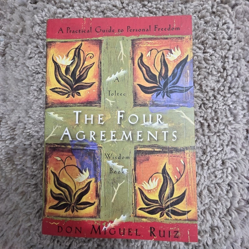 The Four Agreements by Don Miguel Ruiz