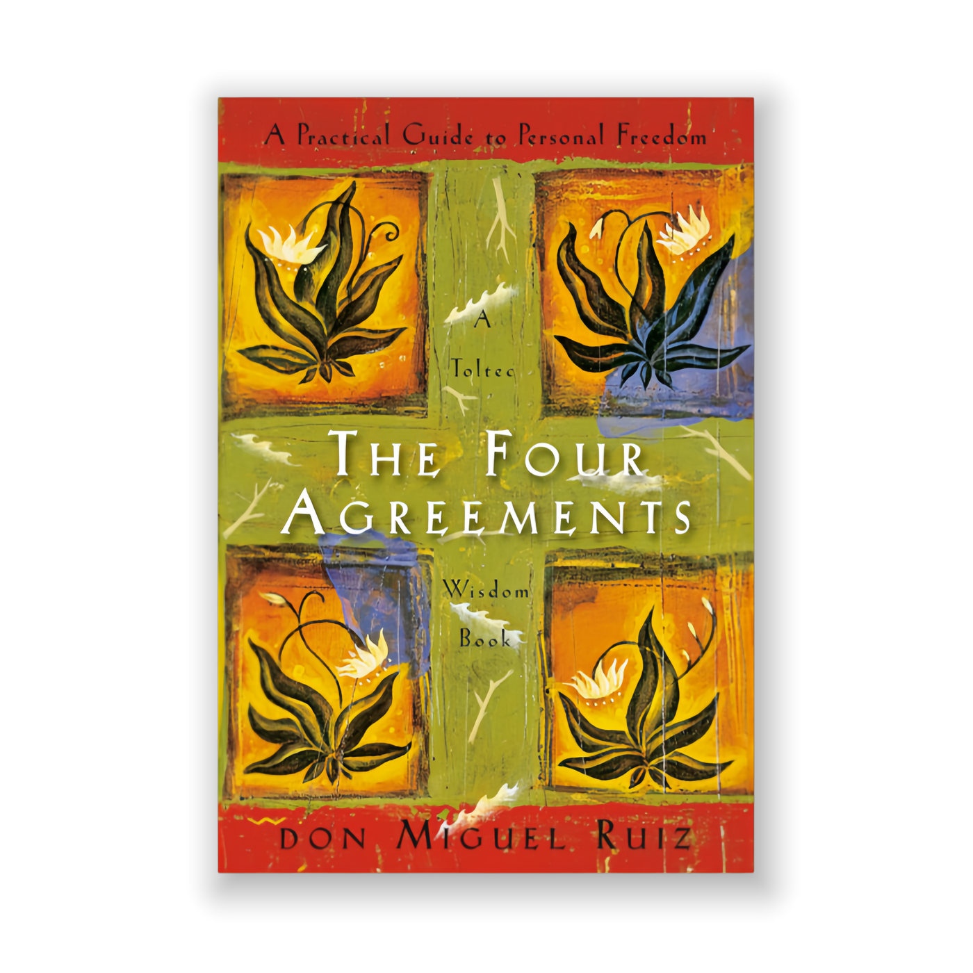 The Four Agreements by Don Miguel Ruiz