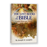 Lost Books of the Bible: The Great Rejected Texts