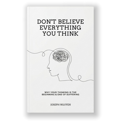 Don't Believe Everything You Think
