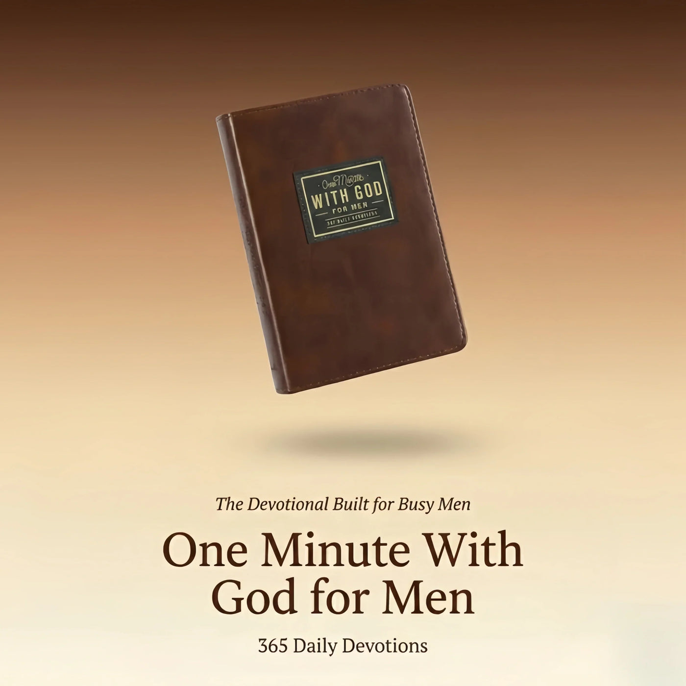 One Minute With God for Men — Daily Devotional