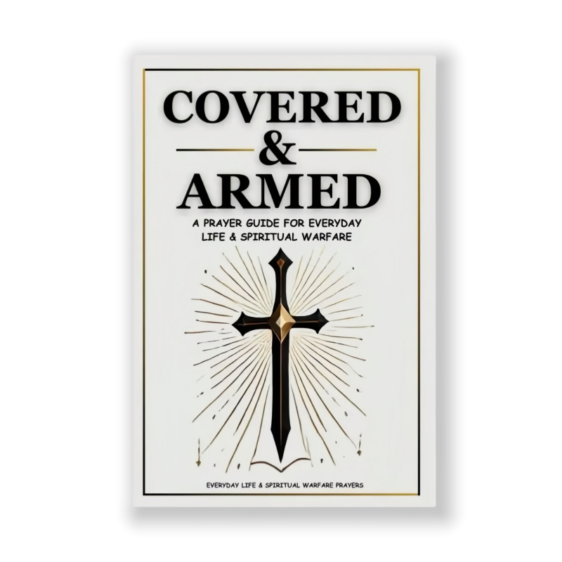 Covered & Armed — Prayer Guide for Everyday Life