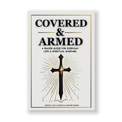 Covered & Armed — Prayer Guide for Everyday Life