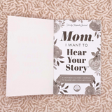 Mom, I Want to Hear Your Story – Guided Memory Journal