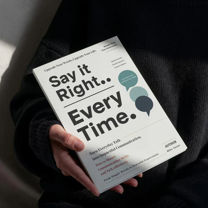 Say It Right, Every Time — Clear & Confident Communication