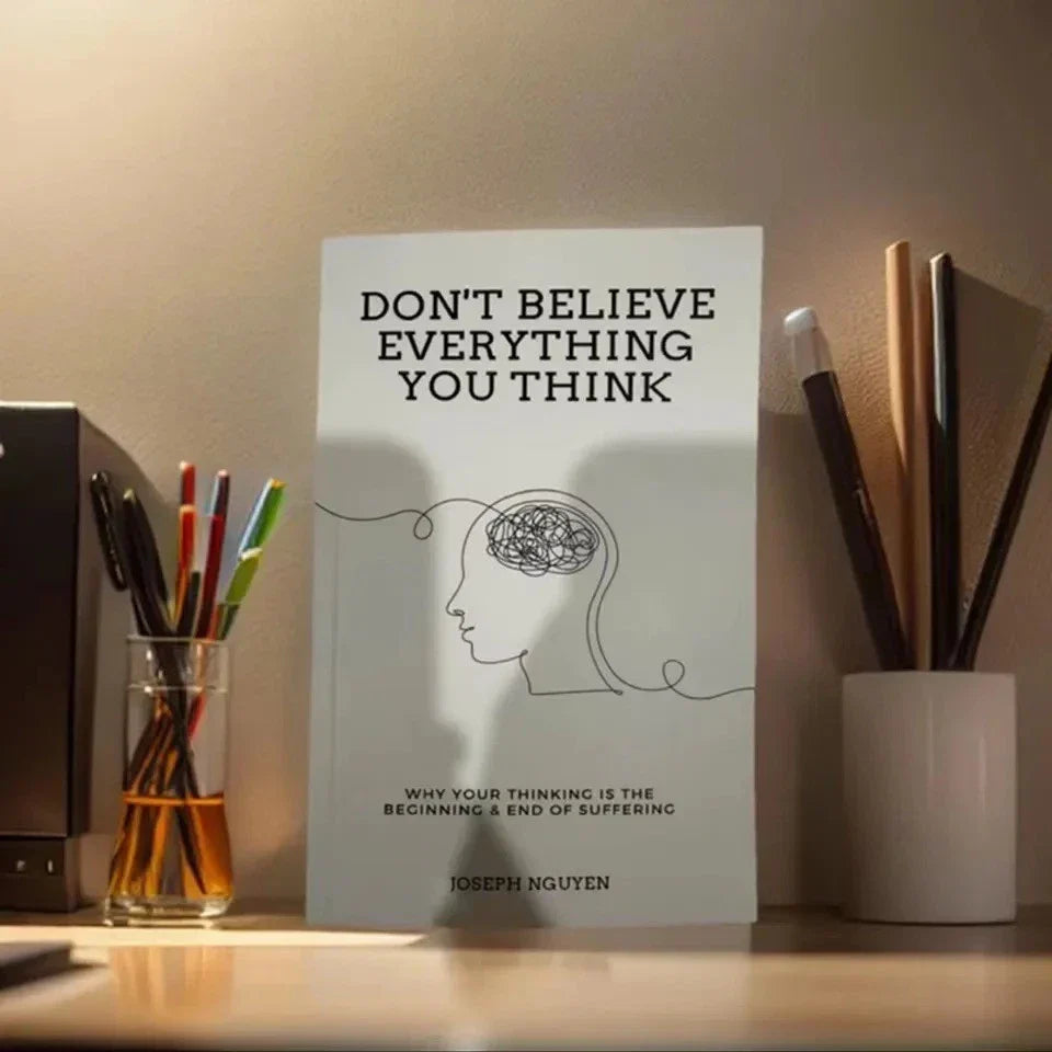 Don’t Believe Everything You Think by Joseph Nguyen